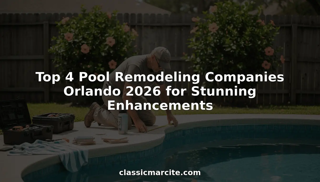 Top 4 Pool Remodeling Companies Orlando 2026 for Stunning Enhancements